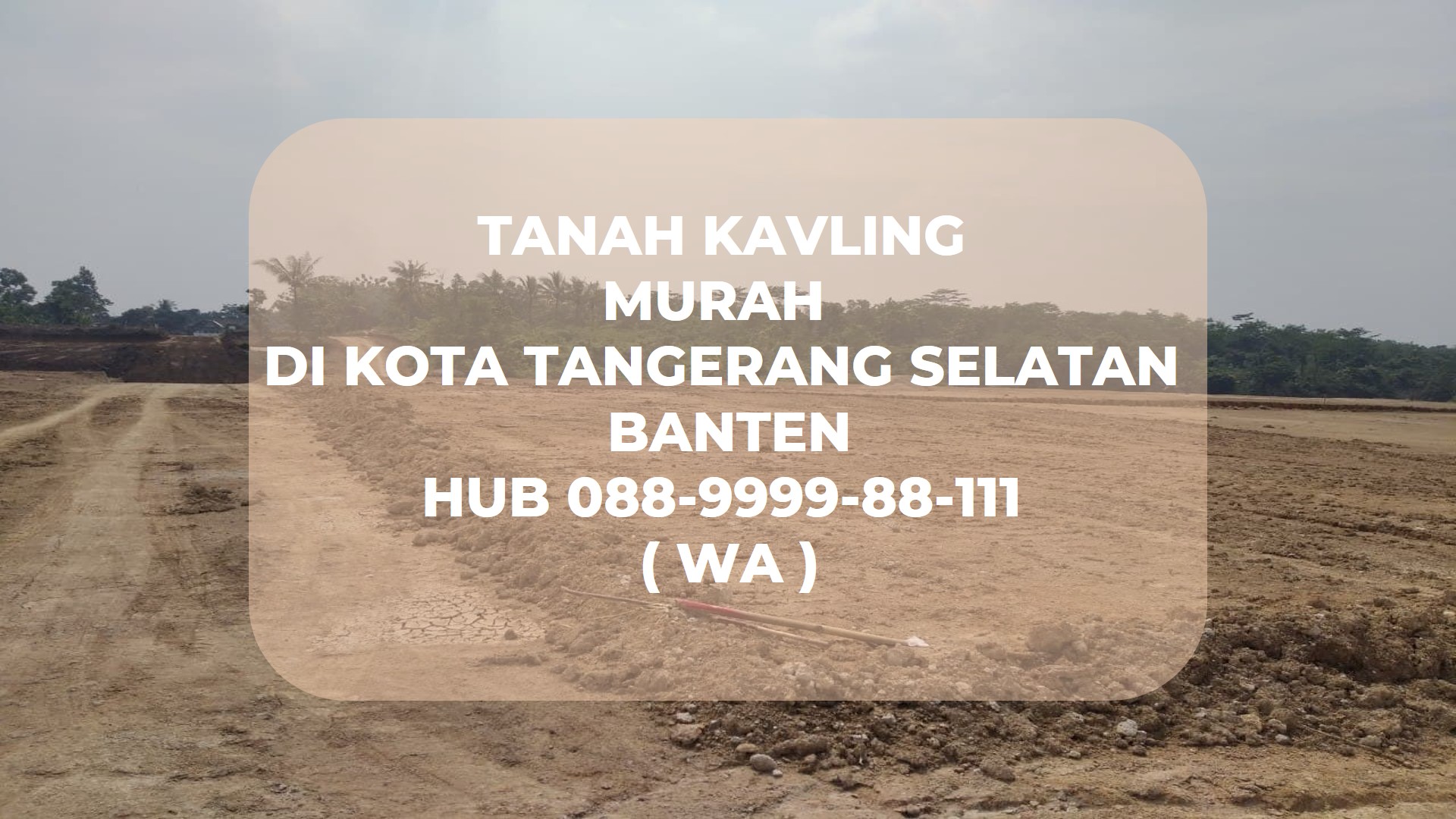 TANAH KAVLING MURAH  DI KOTA TANGERANG SELATAN BANTEN