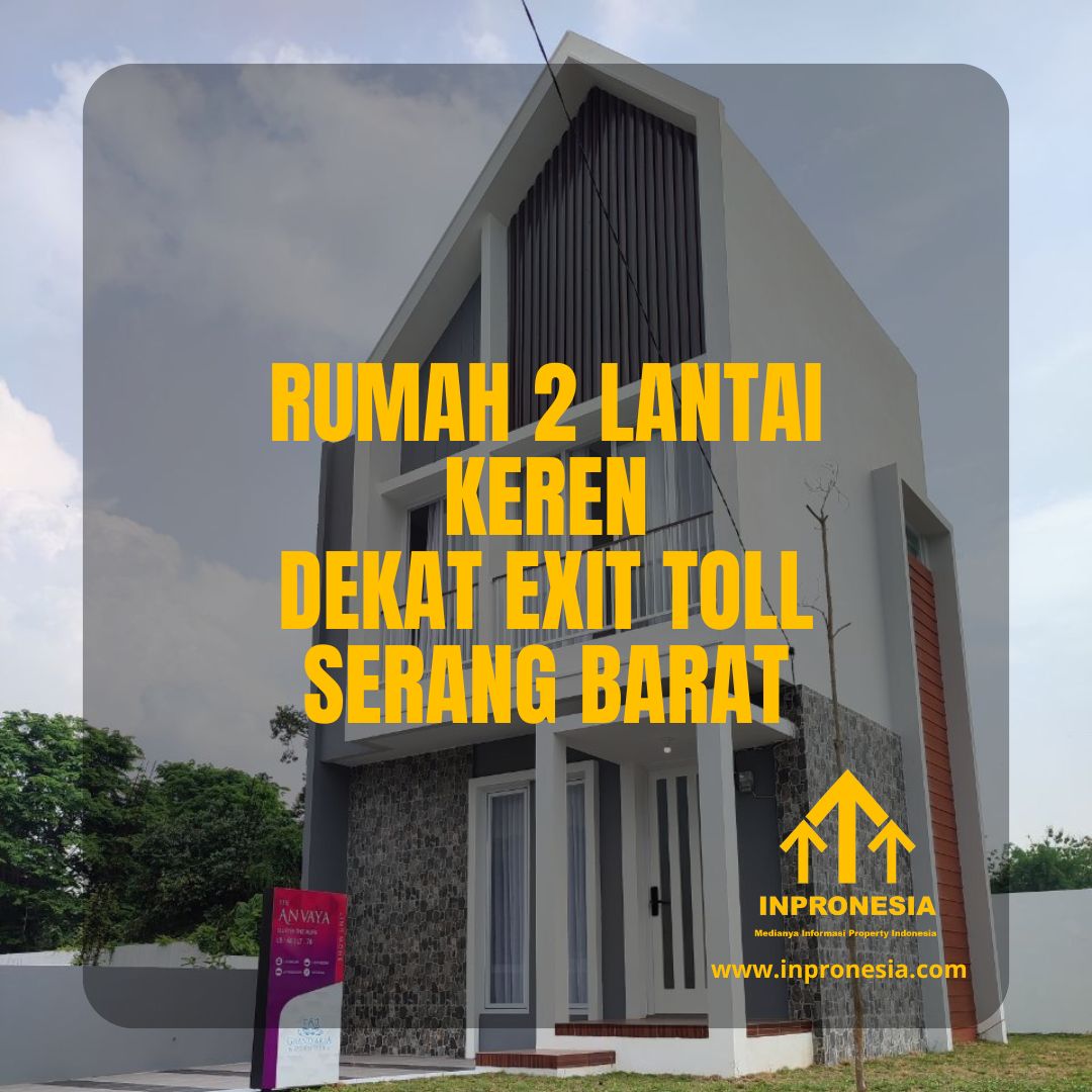 RUMAH 2 LANTAI KEREN DEKAT EXIT TOLL SERANG BARAT